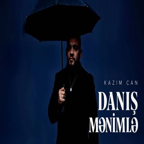 دانلود آهنگ کاظیم جان - دانیش منیمله | Kazim Can – Danış Mənimlə